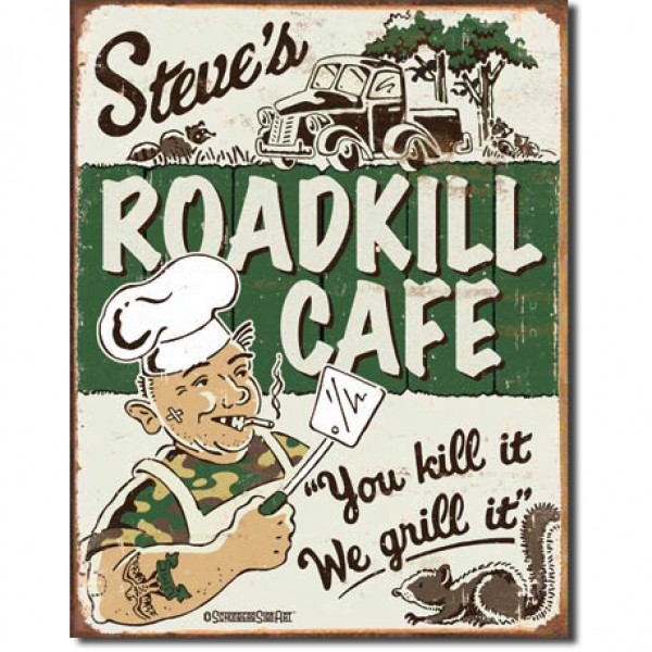 Steve's Roadkill Caf Metal Sign Reproduction 32cm x 41cm
