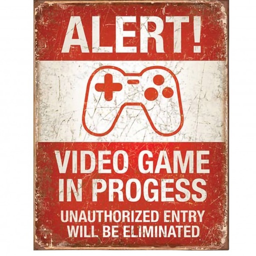 [MSI2037] Alert! Video Game in Progress Metal Sign Reproduction 32cm x 41cm